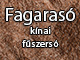 Fagarasó - Kínai Fűszersó